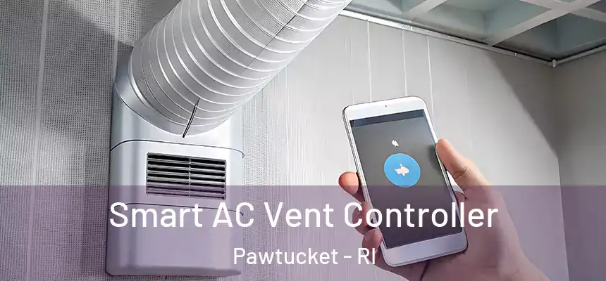 Smart AC Vent Controller Pawtucket - RI
